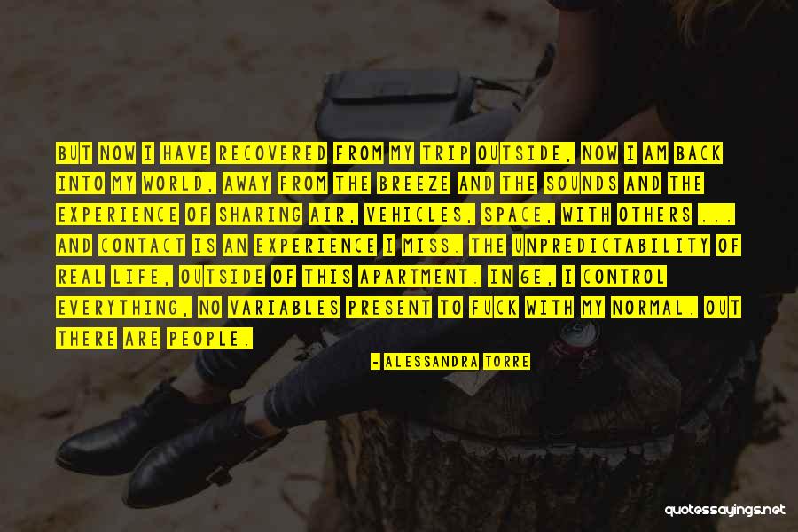 My Life Is Out Of Control Quotes By Alessandra Torre My Life Is Out Of Control Quotes By Alessandra Torre