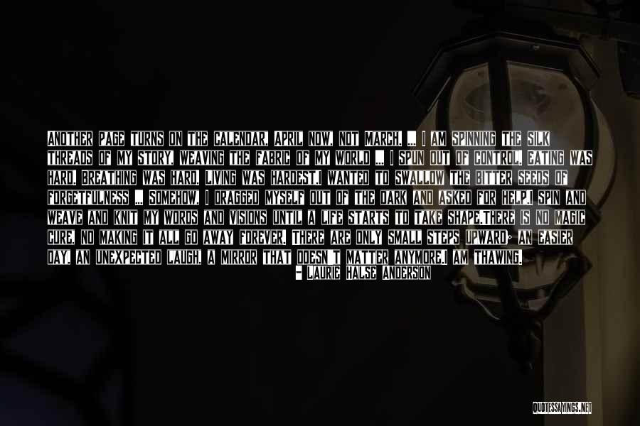 My Life Is Out Of Control Quotes By Laurie Halse Anderson My Life Is Out Of Control Quotes By Laurie Halse Anderson
