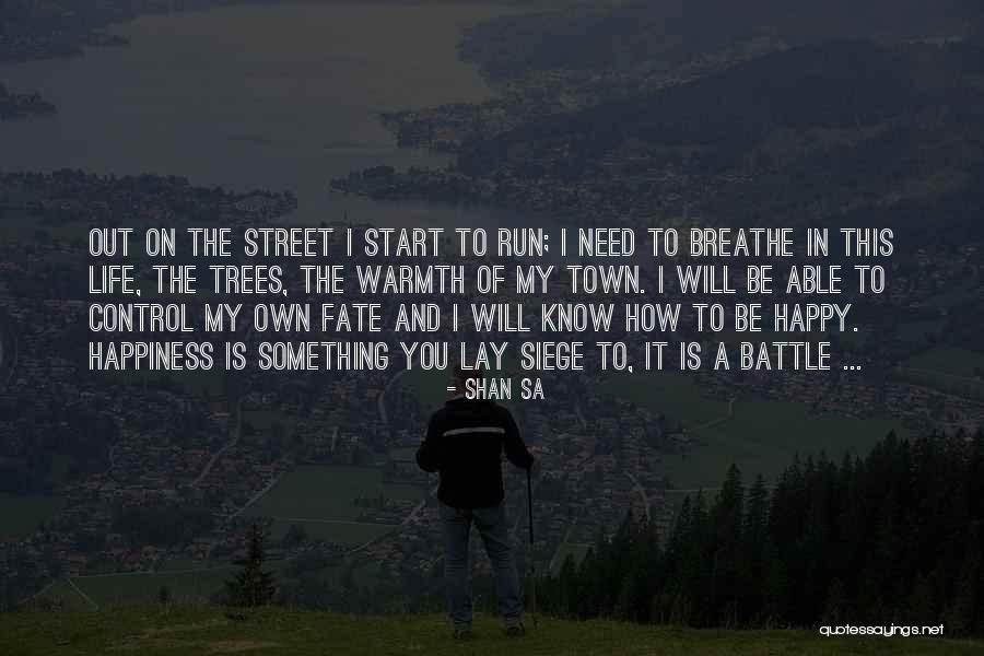 My Life Is Out Of Control Quotes By Shan Sa My Life Is Out Of Control Quotes By Shan Sa