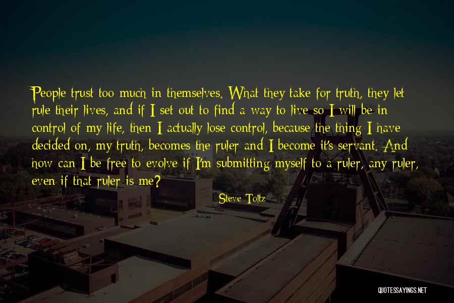 My Life Is Out Of Control Quotes By Steve Toltz My Life Is Out Of Control Quotes By Steve Toltz