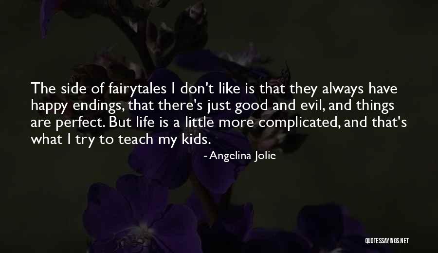 My Life Is Perfect Quotes By Angelina Jolie