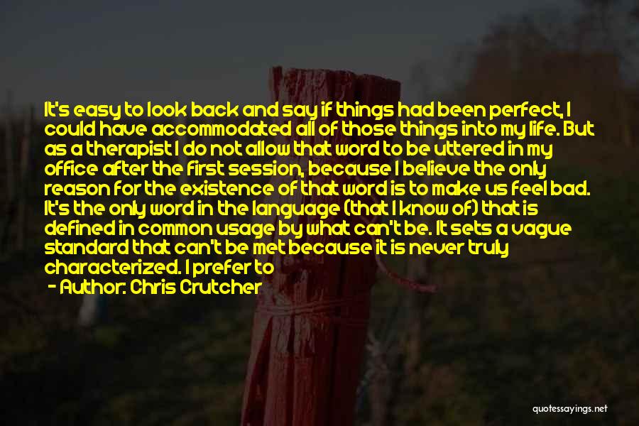 My Life Is Perfect Quotes By Chris Crutcher My Life Is Perfect Quotes By Chris Crutcher