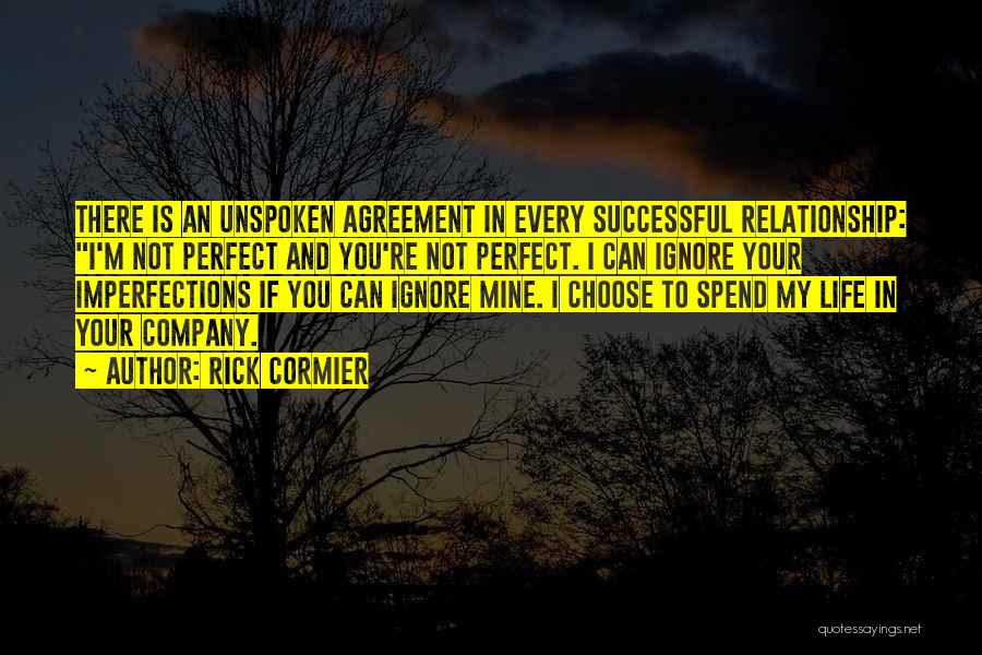 My Life Is Perfect Quotes By Rick Cormier My Life Is Perfect Quotes By Rick Cormier