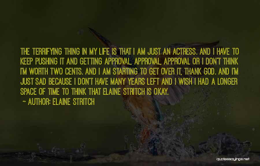 My Life Is Sad Quotes By Elaine Stritch