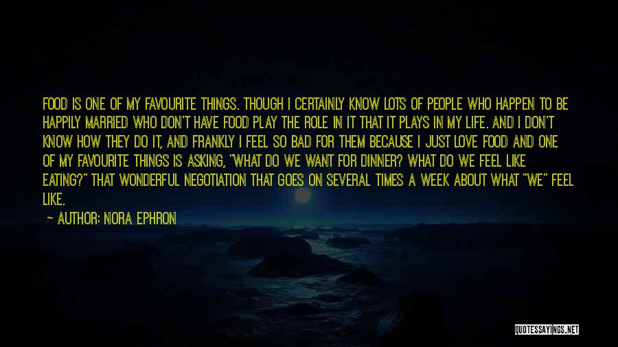 My Life Is So Bad Quotes By Nora Ephron