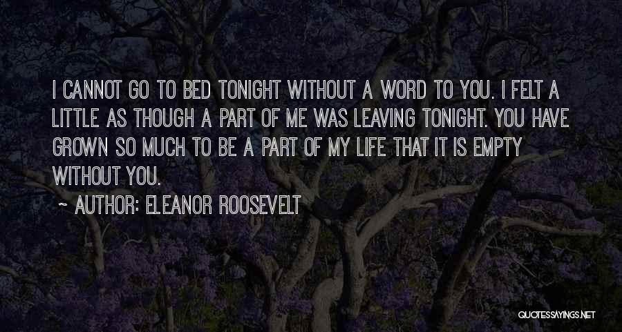 My Life Is So Empty Quotes By Eleanor Roosevelt