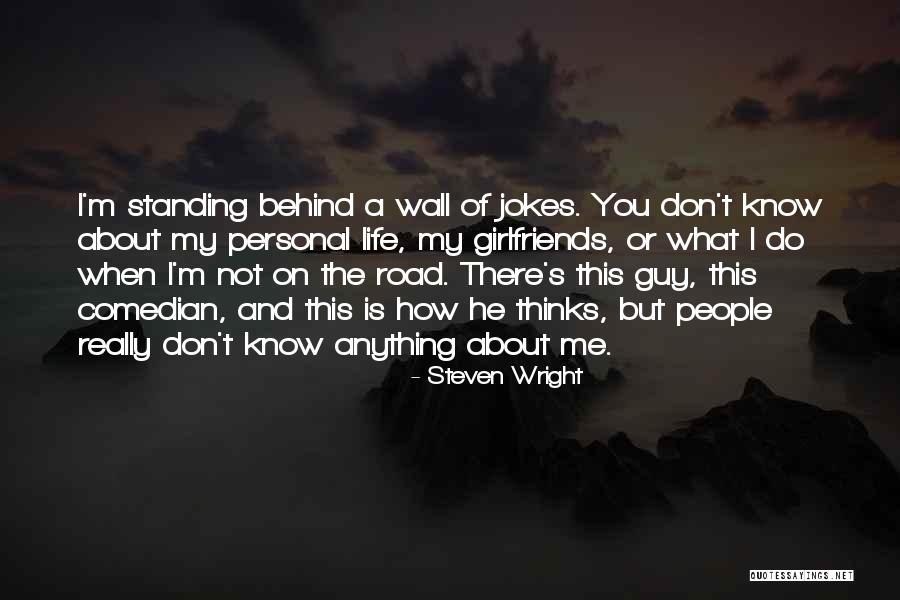 My Life Is You Quotes By Steven Wright My Life Is You Quotes By Steven Wright