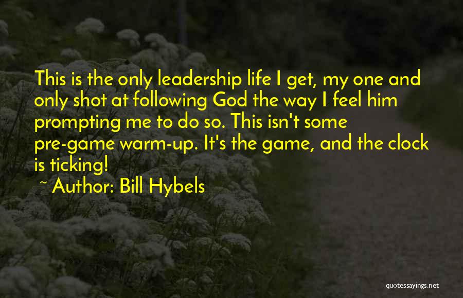 My Life Isn't A Game Quotes By Bill Hybels