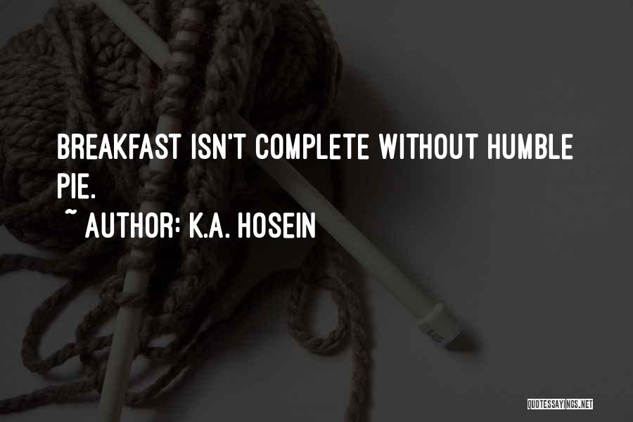 My Life Isn't Complete Without You Quotes By K.A. Hosein