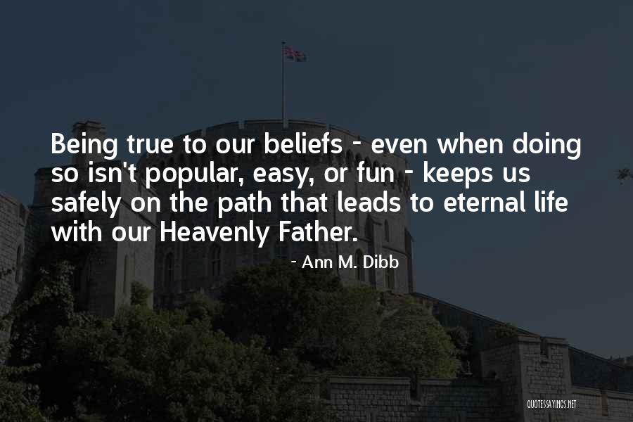 My Life Isn't Easy Quotes By Ann M. Dibb