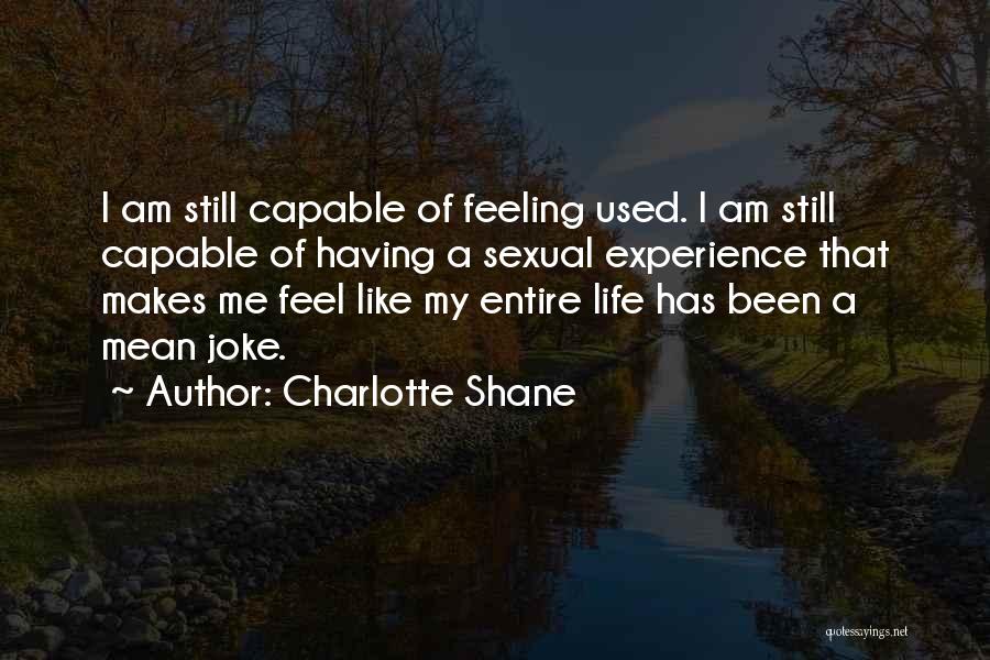 My Life Joke Quotes By Charlotte Shane