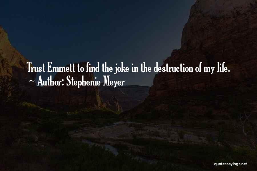 My Life Joke Quotes By Stephenie Meyer