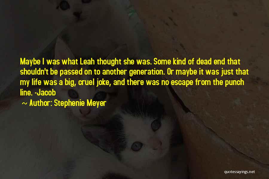 My Life Joke Quotes By Stephenie Meyer