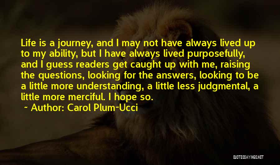 My Life Journey Quotes By Carol Plum-Ucci
