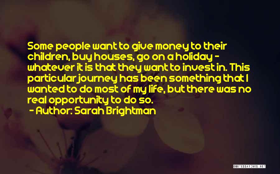My Life Journey Quotes By Sarah Brightman