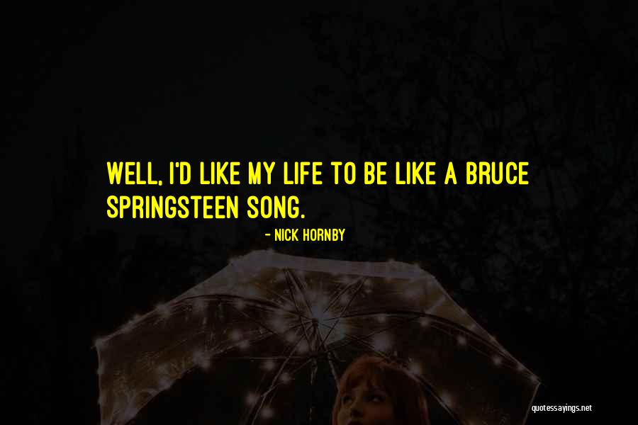 My Life Music Quotes By Nick Hornby My Life Music Quotes By Nick Hornby