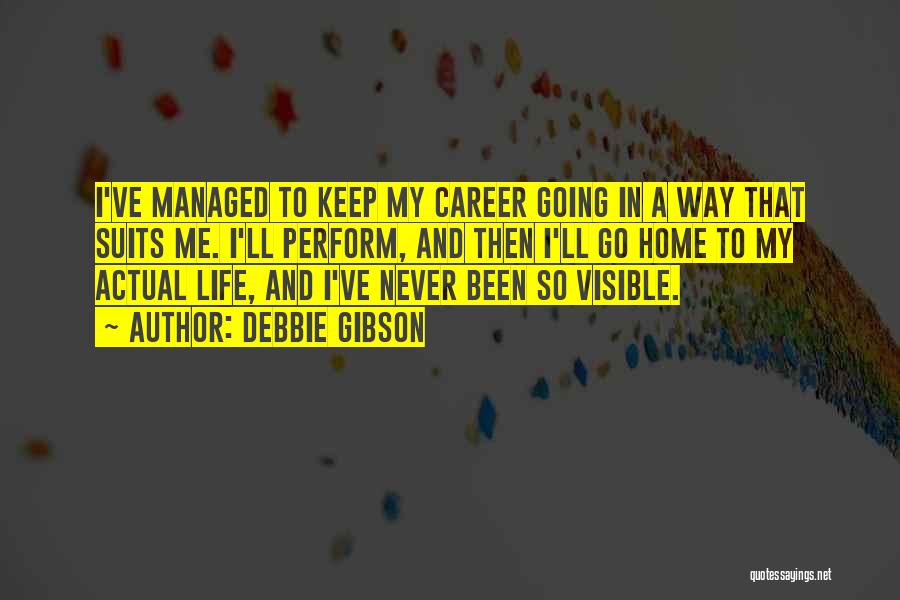 My Life My Career Quotes By Debbie Gibson