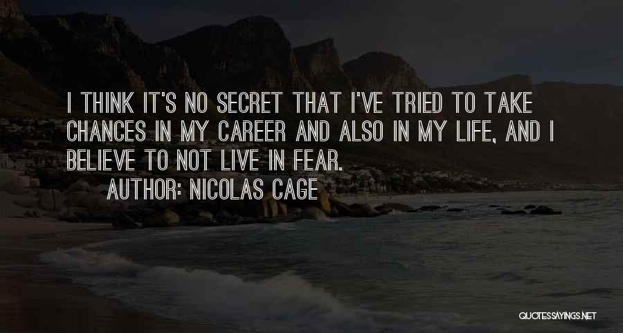 My Life My Career Quotes By Nicolas Cage