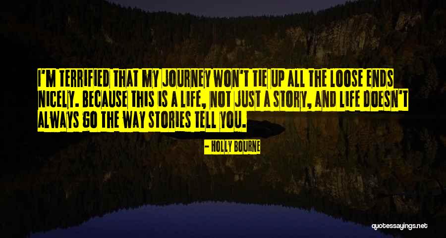 My Life My Journey Quotes By Holly Bourne My Life My Journey Quotes By Holly Bourne