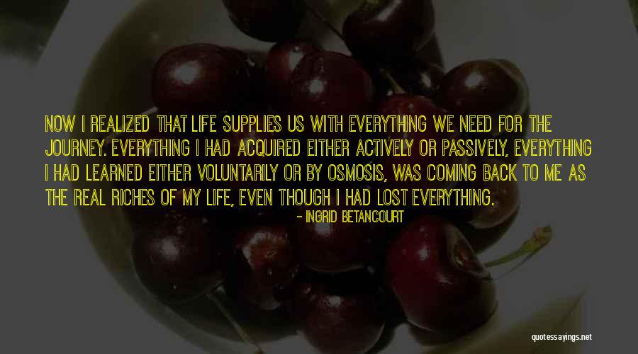 My Life My Journey Quotes By Ingrid Betancourt My Life My Journey Quotes By Ingrid Betancourt