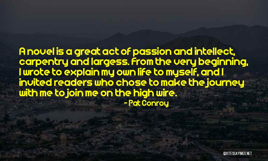 My Life My Journey Quotes By Pat Conroy My Life My Journey Quotes By Pat Conroy