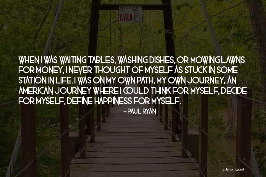My Life My Journey Quotes By Paul Ryan My Life My Journey Quotes By Paul Ryan