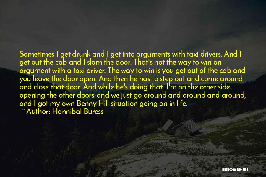 My Life My Own Way Quotes By Hannibal Buress