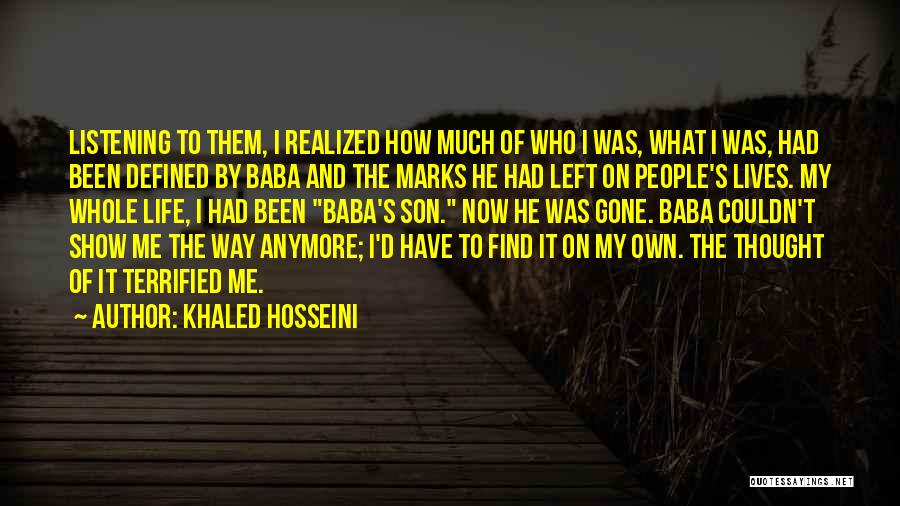 My Life My Own Way Quotes By Khaled Hosseini