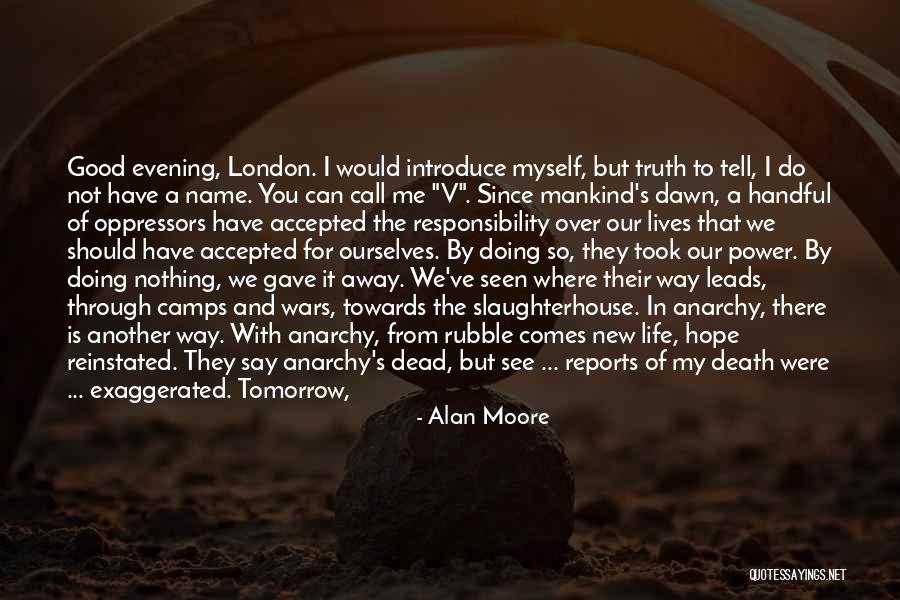 My Life My Way Quotes By Alan Moore My Life My Way Quotes By Alan Moore