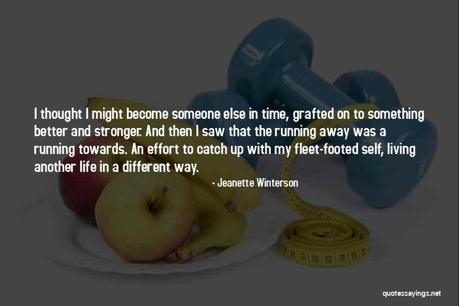 My Life My Way Quotes By Jeanette Winterson My Life My Way Quotes By Jeanette Winterson