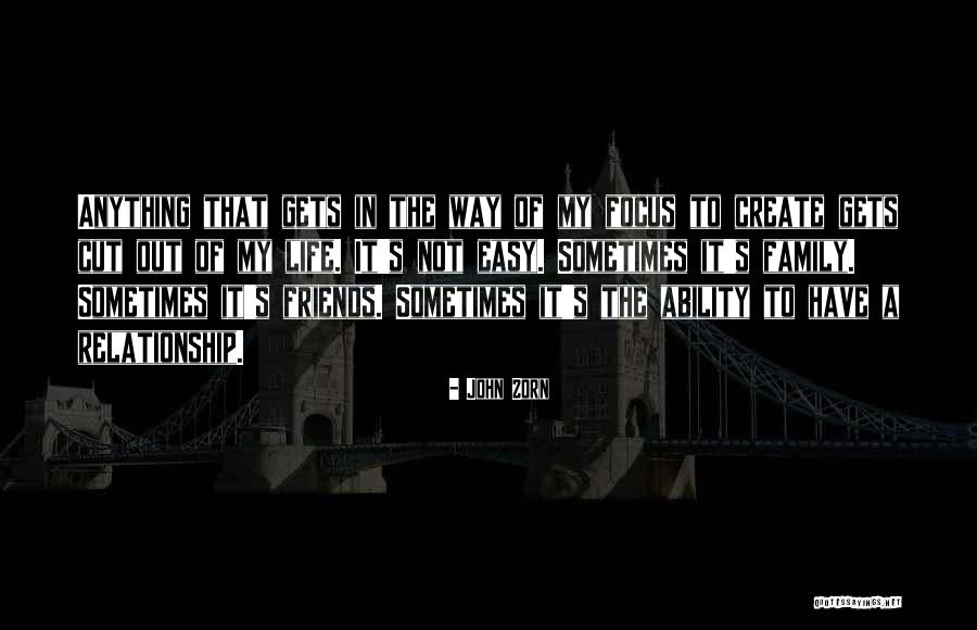 My Life My Way Quotes By John Zorn My Life My Way Quotes By John Zorn