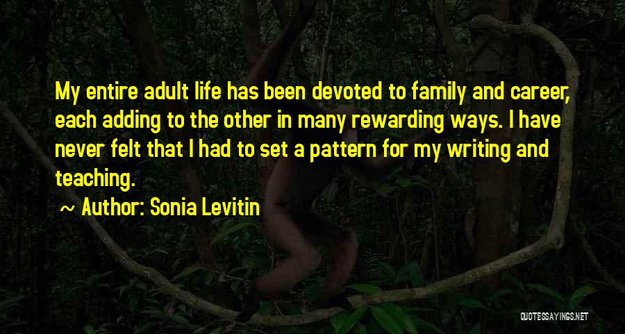 My Life My Ways Quotes By Sonia Levitin