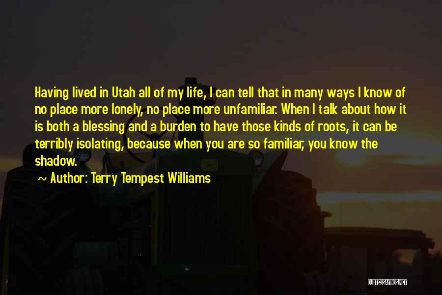 My Life My Ways Quotes By Terry Tempest Williams