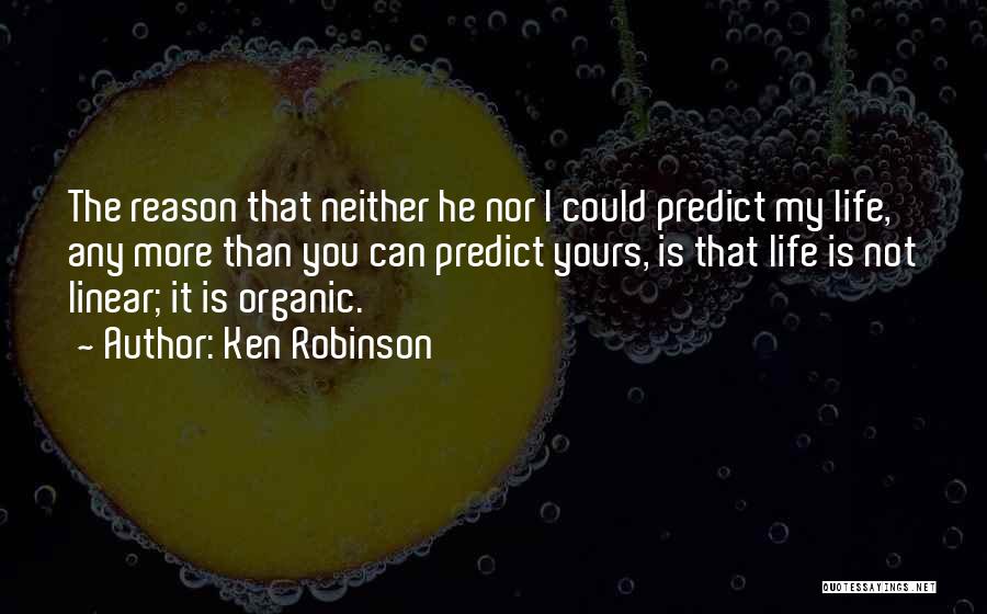 My Life Not Yours Quotes By Ken Robinson