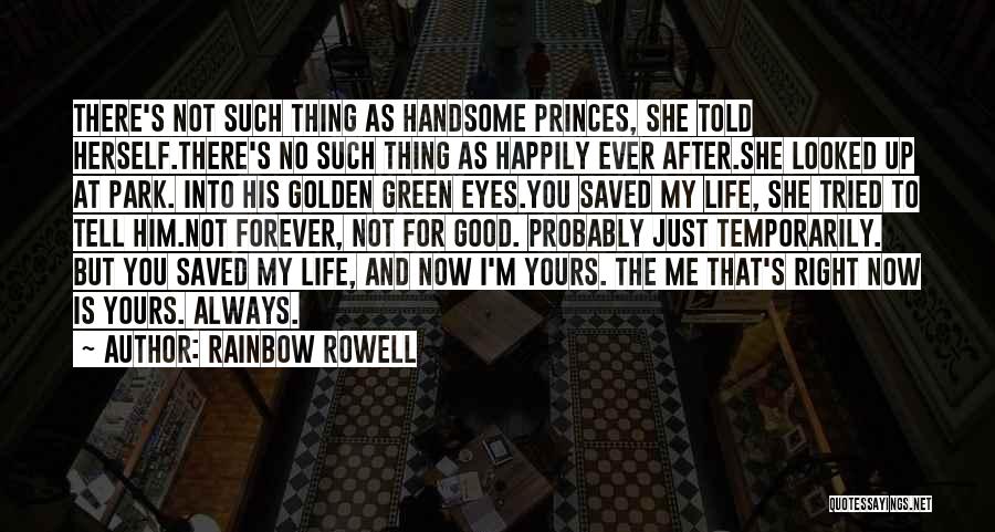 My Life Not Yours Quotes By Rainbow Rowell