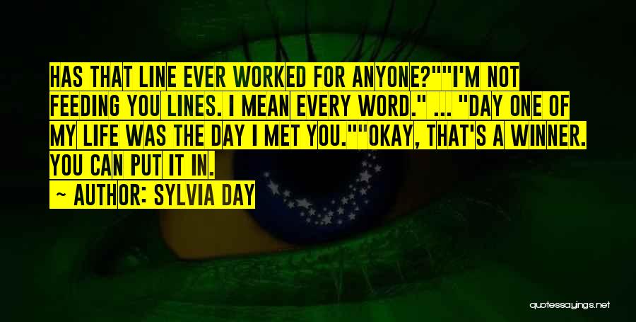 My Life One Line Quotes By Sylvia Day