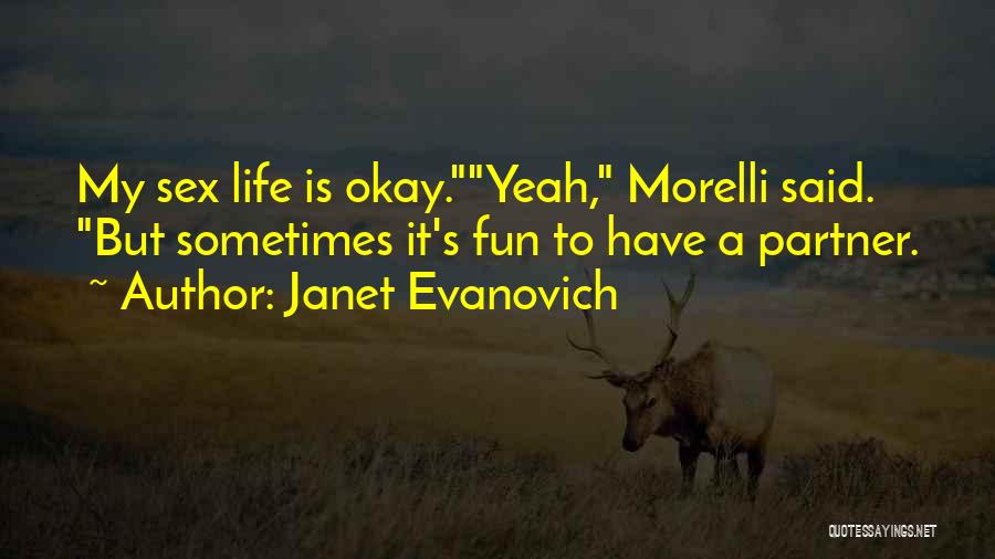 My Life Partner Quotes By Janet Evanovich