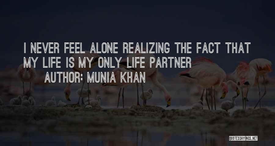 My Life Partner Quotes By Munia Khan