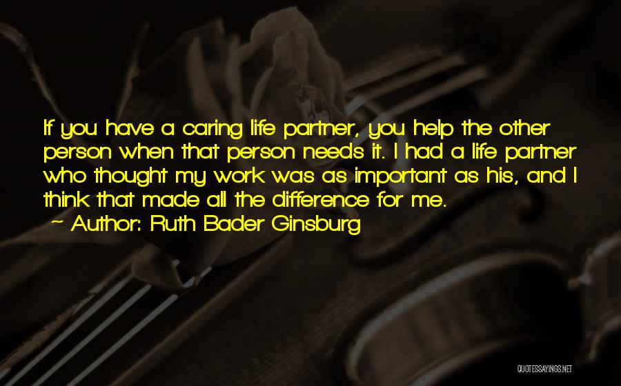 My Life Partner Quotes By Ruth Bader Ginsburg