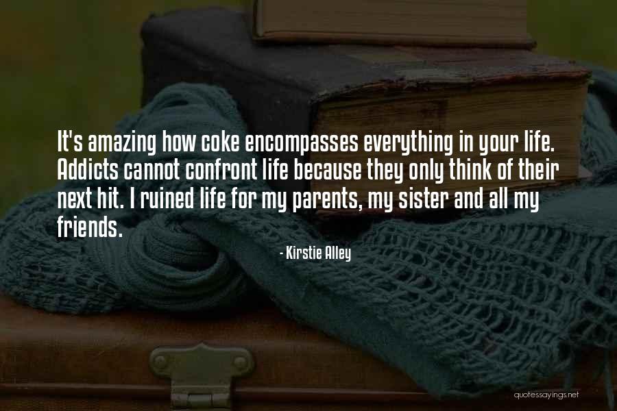 My Life Ruined Quotes By Kirstie Alley My Life Ruined Quotes By Kirstie Alley