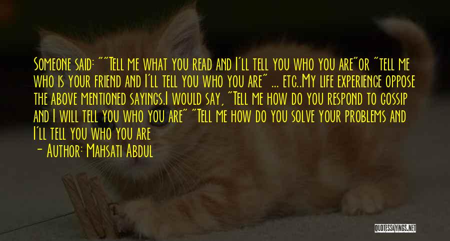 My Life Sayings And Quotes By Mahsati Abdul