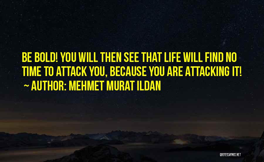 My Life Sayings And Quotes By Mehmet Murat Ildan