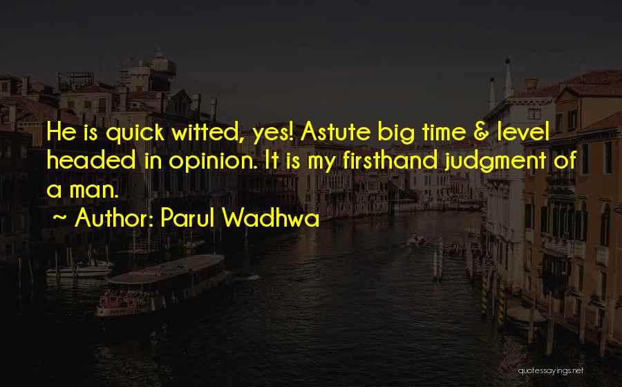 My Life Sayings And Quotes By Parul Wadhwa