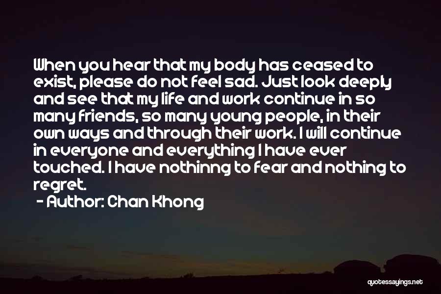 My Life So Sad Quotes By Chan Khong