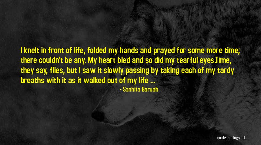 My Life So Sad Quotes By Sanhita Baruah