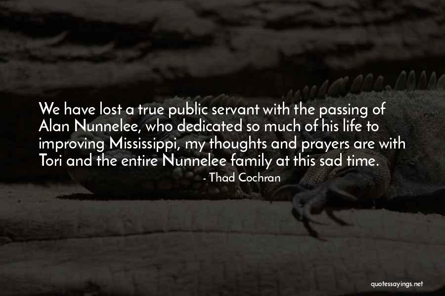 My Life So Sad Quotes By Thad Cochran My Life So Sad Quotes By Thad Cochran