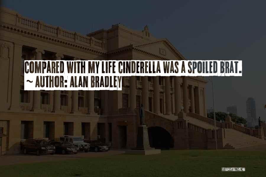 My Life Spoiled Quotes By Alan Bradley