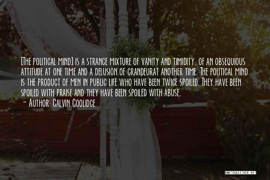 My Life Spoiled Quotes By Calvin Coolidge