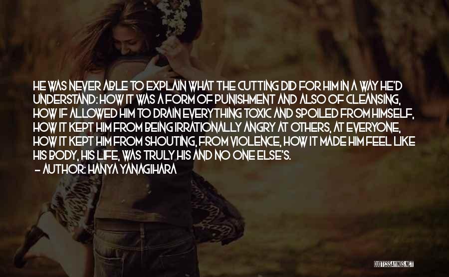 My Life Spoiled Quotes By Hanya Yanagihara