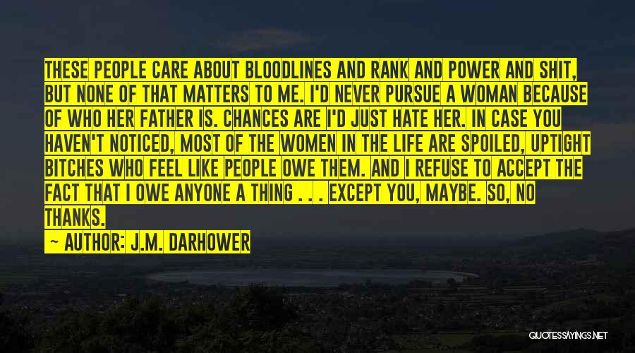 My Life Spoiled Quotes By J.M. Darhower